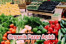 Organik Ürün Pazarı Açıldı
