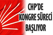 CHPde Kongre Heyecanı Başlıyor