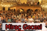  - Selimiye Camii Miraç Kandili'nde Doldu Taştı
