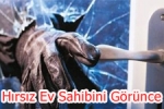  - Hırsızla Yüz Yüze Geldi!