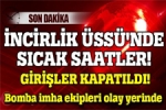 Türkiye - İncirlik'te Hareketli Saatler